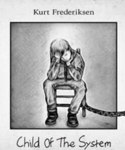 Kurt Frederiksen: Child Of The System (LP)