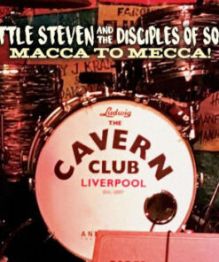 Little Steven And The Disciples Of Soul: Macca To Mecca! Live At The Cavern Club - Liverpool (CD+DVD)
