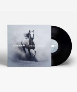 Love Shop: I Love You, Goodbye (LP)