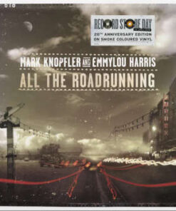 Mark Knopfler, Emmylou Harris: All The Roadrunning - RSD26 (2LP)