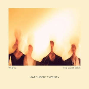 Matchbox Twenty: Where The Light Goes (LP)