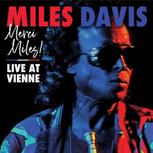 Miles Davis: Merci, Miles! Live At Vienne (2LP)