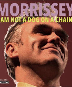 Morrissey: I Am Not a Dog on a Chain (LP)