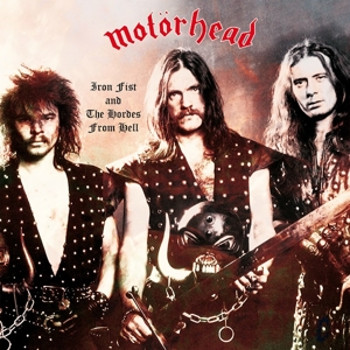 Motörhead: Iron Fist And The Hordes From Hell (LP)