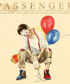 Passenger: Songs for the Drunk and Broken Hearted (2CD)