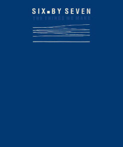 Six By Seven: The Things We Make - RSD 2019 Blue Vinyl (LP)