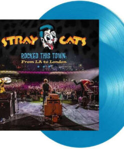 Stray Cats: Rocked This Town - From L.A. To London - Light Blue (2LP)
