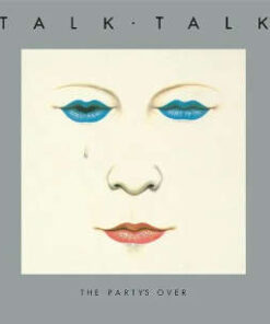 Talk Talk: The Party's Over (LP)