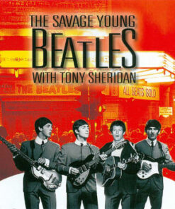 The Beatles and Tony Sheridan: The Savage Young (CD)