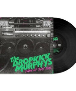 The Dropkick Murphys: Turn Up That Dial (LP)
