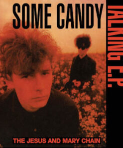 The Jesus And Mary Chain: Some Candy Talking - RSD 26 (LP)