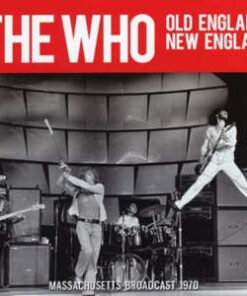 The Who: Old England, New England (CD)