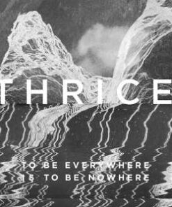 Thrice: To Be Everywhere Is To Be Nowhere - RSD 2021 (LP)
