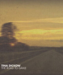Tina Dickow: The Road To Gävle (CD)