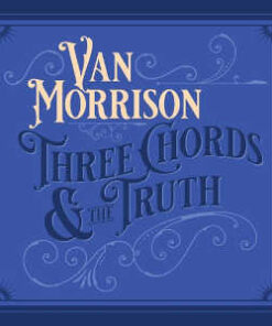 Van Morrison: Three Chords & The Truth (2LP)