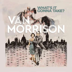 Van Morrison: What's It Gonna Take (CD)
