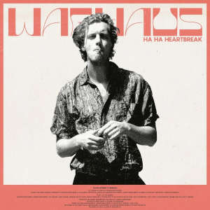 Warhaus: Ha Ha Heartbreak (LP)