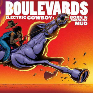 Boulevards: Electric Cowboy - Born In Carolina Mud (LP)
