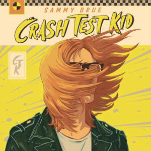 Sammy Brue: Crash Test Kid (LP)