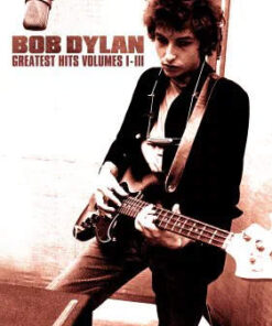 Bob Dylan: Greatest Hits Volumes I - III (4CD)