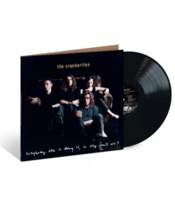 The Cranberries: Everybody Else Is Doing It. So Why Cant We? (LP)